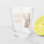 Ich sah, dass Jesus Christlichen Zitat lustig Schnapsglas (Rückseite)