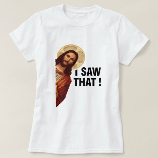 Ich sah, dass Jesus Christus T-Shirt (Design vorne)