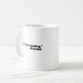 Ich sah, dass Karma unterzeichnet wurde Kaffeetasse (Vorderseite Links)