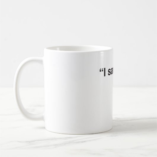 "Ich sah den" - Gott Kaffeetasse (Links)
