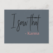 Ich sah diesen Karma-Zitat-Slogan Postkarte (Vorderseite)