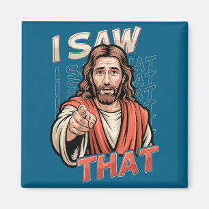 Ich sah diesen lustigen Jesus Humor Sarkastischer Magnet