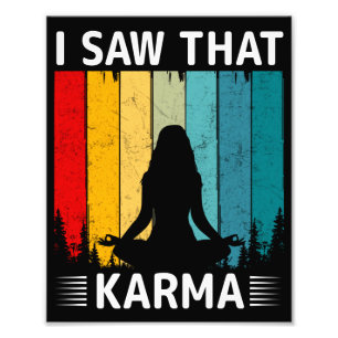 Ich sah dieses Karma Fotodruck