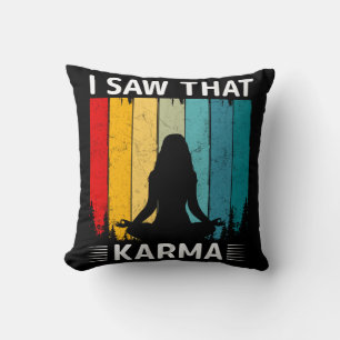 Ich sah dieses Karma Kissen