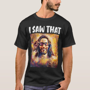 Ich sah dieses lustige Jesus-Meme Ostern Christlic T-Shirt