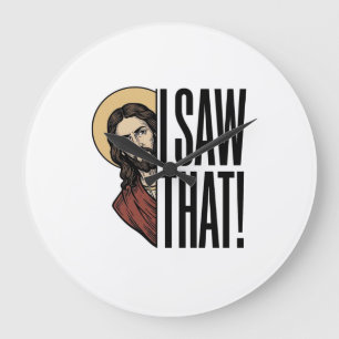 Ich sah dieses lustige religiöse Peek-Grafikdesign Große Wanduhr