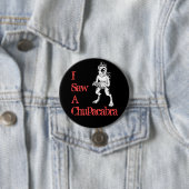 Ich sah einen Chupacabra-Schwarz-Rot-Button Button (Beispiel)