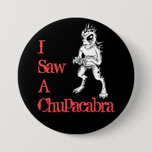 Ich sah einen Chupacabra-Schwarz-Rot-Button Button