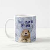 Ich sah es am Tag des Groundhog Kaffeetasse (Links)