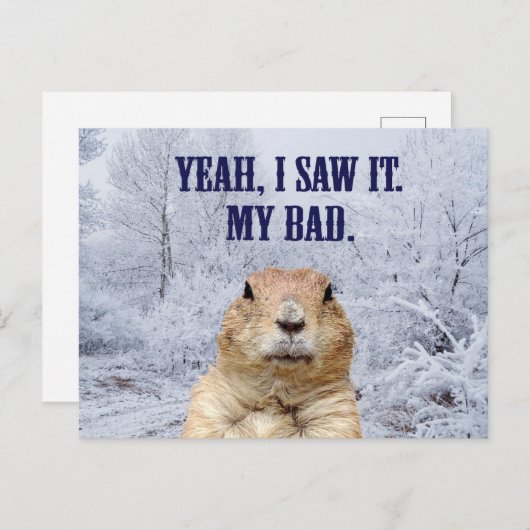 Ich sah es Groundhog Day Postkarte (Vorne/Hinten)