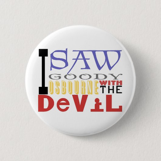 Ich sah gute Sachen Osbourne mit dem Teufel Button (Vorderseite)