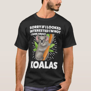 Ich sah interessiert aus, ich denke nicht an Koala T-Shirt