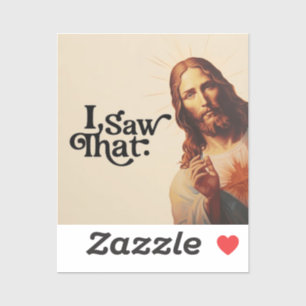 Ich sah, Jesus Art, ich sah, dass Jesus Aufkleber