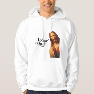 Ich sah, Jesus Art, ich sah, dass Jesus Hoodie