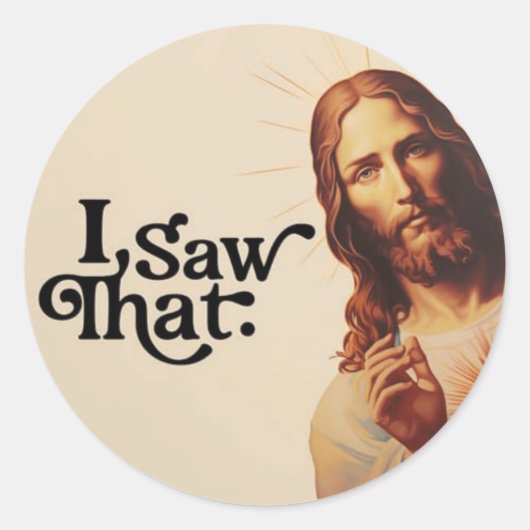 Ich sah, Jesus Art, ich sah, dass Jesus Runder Aufkleber (Vorderseite)
