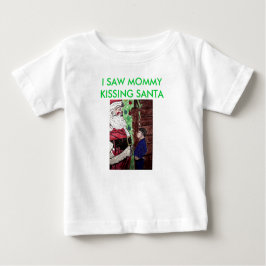 ICH SAH MOMMY KISSING SANTA Säugling Shirt