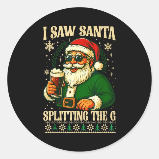 Ich sah Santa G spalten, Santa Bier trinkend C Runder Aufkleber (Vorderseite)