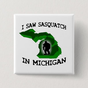 Ich sah Sasquatch in Michigan Button