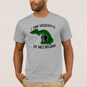 Ich sah Sasquatch in Michigan T-Shirt