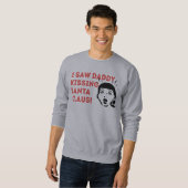 Ich sah Vati-küssenden Weihnachtsmann-Pullover Sweatshirt (Vorne ganz)