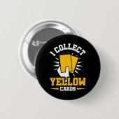 Ich sammle gelbe Karten Button (Vorne & Hinten)