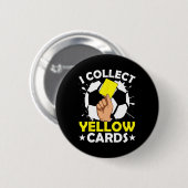 Ich sammle gelbe Karten Fußball Button (Vorne & Hinten)