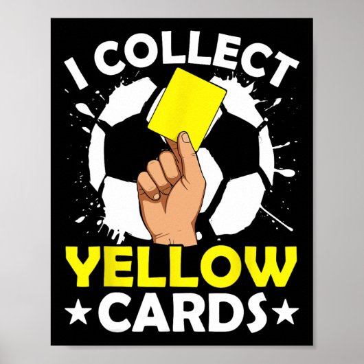 Ich sammle gelbe Karten Fußball Poster (Vorne)