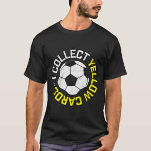 Ich sammle gelbe Karten, lustiges Zitat eines Fußb T-Shirt
