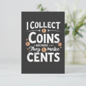 Ich sammle Münzen, weil sie einen Cents-Sammler bi Dankeskarte (Stehend Vorderseite)