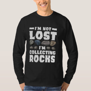 Ich sammle Rocks Geologie Funny Rock sammeln T-Shirt