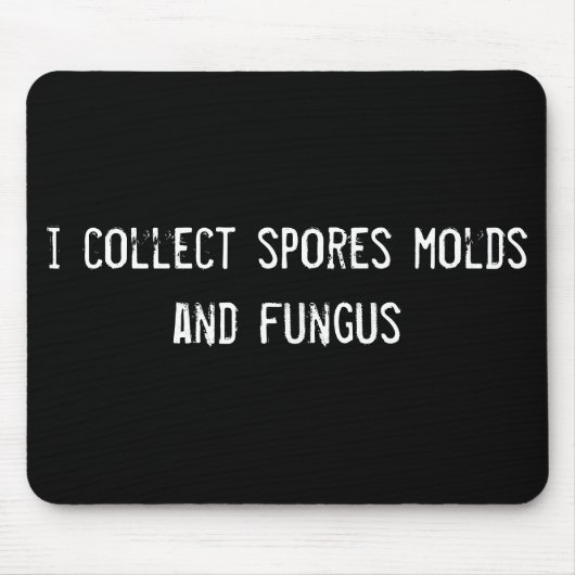 ich sammle Sporen und Pilze Mousepad (Vorne)