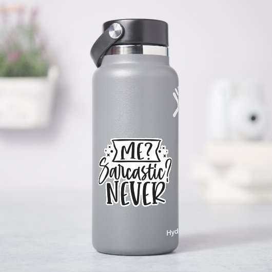 Ich? sarkastisch? Nie! Aufkleber (HydroFlask)