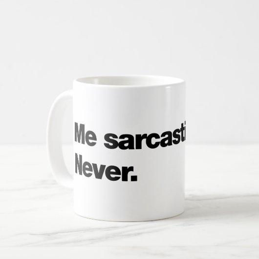 Ich sarkastisch? Nie Kaffeetasse (Vorderseite Links)