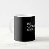 Ich sarkastisch nie kaffeetasse (Vorderseite Links)