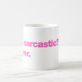 Ich sarkastisch? Nie Kaffeetasse (Mittel)
