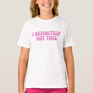 Ich schaffe das auf jeden Fall Pink Motivationszit T-Shirt