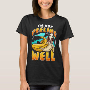 Ich schäle keinen schönen, sonnigen, gelben Banane T-Shirt