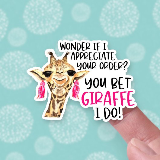 Ich schätze Ihre Bestellung Niedliche Giraffe Pun Aufkleber