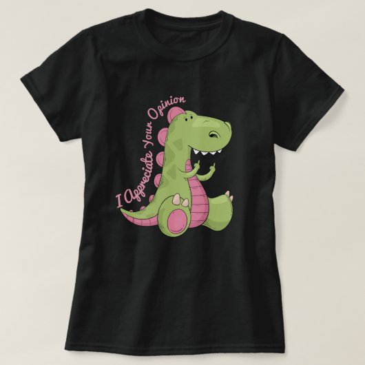 Ich schätze Ihre Meinung Dinosaurier T-Shirt (Design vorne)
