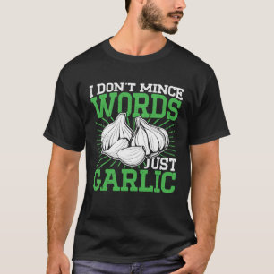 Ich schätze Wörter nicht nur Knoblauchkochen C T-Shirt