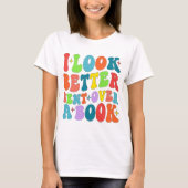 Ich schaue besser über einen Buchleser in Groovy. T-Shirt (Vorderseite)