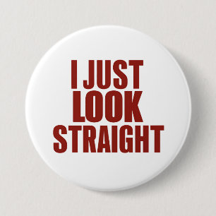 Ich schaue einfach geradeaus LGBT Gay Lesbian Prid Button