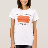 Ich schaue mir eher FRIENDS™ an T-Shirt (Vorderseite)