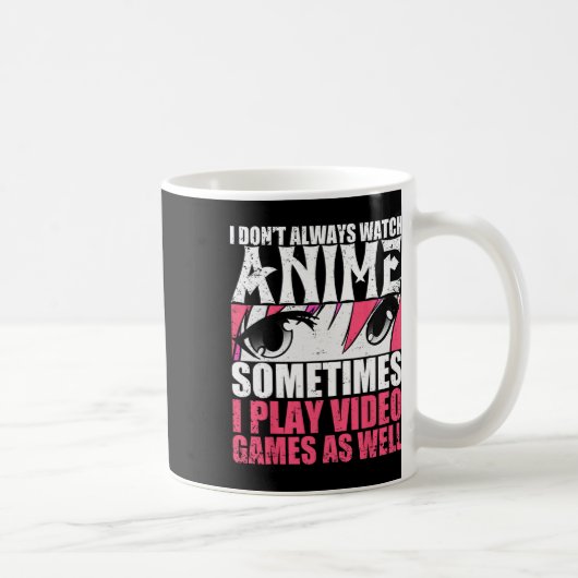 Ich schaue mir immer Anime an, manchmal spiele ich Kaffeetasse (Rechts)