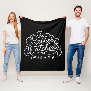 Ich schaue mir lieber FRIENDS™-Skript an Fleecedecke