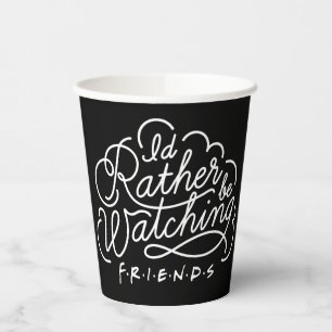 Ich schaue mir lieber FRIENDS™-Skript an Pappbecher
