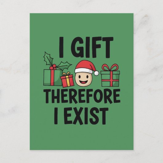 Ich schenke, also existiere ich Weihnachten Postkarte (Vorderseite)