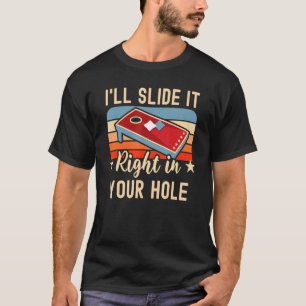 Ich schiebe es direkt in Ihre Hole-Tasche Toss Cor T-Shirt