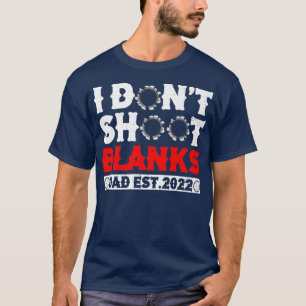 Ich schiebe nicht auf Blanks Baby Shower Vater Est T-Shirt