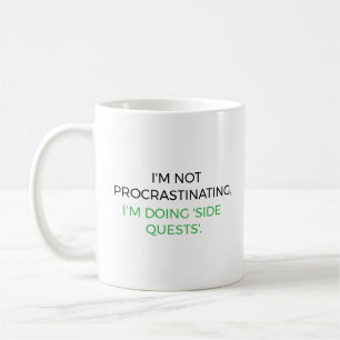 Ich schiebe nicht auf, ich mache 'Nebenquests'. Kaffeetasse